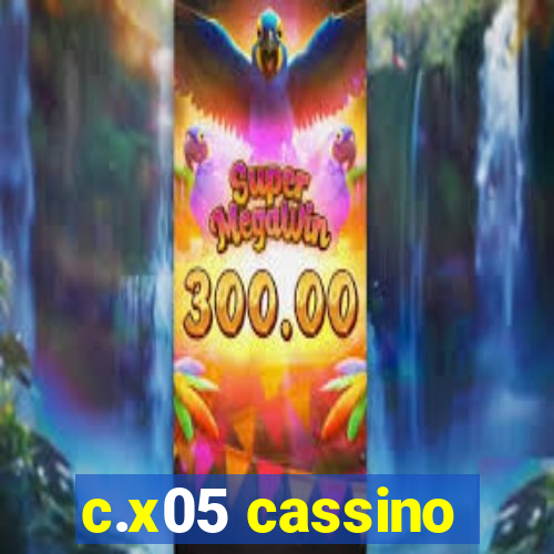 c.x05 cassino